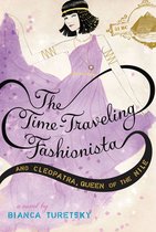 The Time-Traveling Fashionista 3 - The Time-Traveling Fashionista and Cleopatra, Queen of the Nile