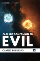 Cascade Companions- Cascade Companion to Evil