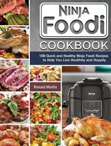 Ninja Foodi Cookbook: 100 Quick and Healthy Ninja Foodi Recipes to Help You Live Healthily and Happily