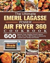 The Ultimate Emeril Lagasse Power Air Fryer 360 Cookbook