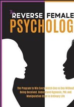 The Reverse Female Psychology