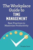 The Workplace Guide to Time Management