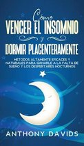 Como Vencer el Insomnio y Dormir Placenteramente