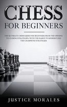 Chess for Beginners: The Ultimate Chess Guide for Beginners