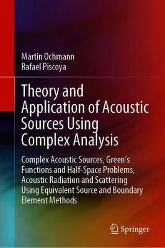 Theory and Application of Acoustic Sources Using Complex Ana ... - cover