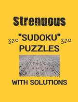 Strenuous 320 Sudoku Puzzles with solutions