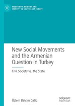 Modernity, Memory and Identity in South-East Europe - New Social Movements and the Armenian Question in Turkey