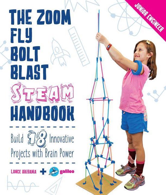 Junior Engineer - The Zoom, Fly, Bolt, Blast STEAM Handbook