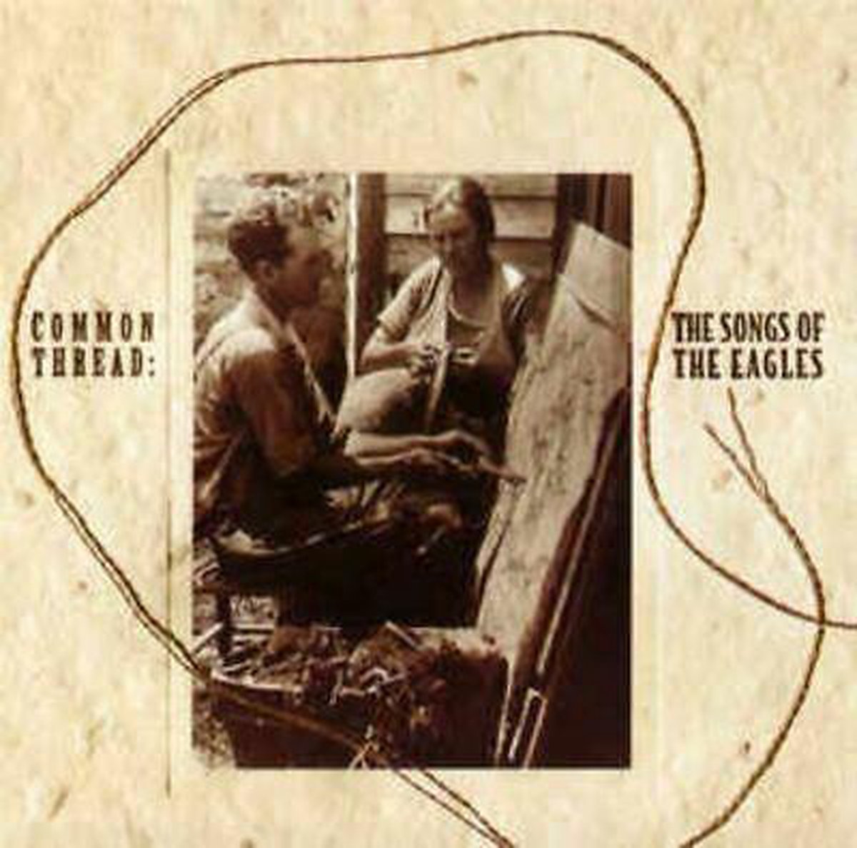 Common Thread: The Songs of the Eagles