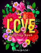 Love Coloring Book - Coloring Book Cafe - Kleurboek voor volwassenen