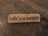 SLEUTELHANGER | "LIFE'S A BEACH" | DRIJFHOUT | +/-8CM