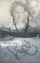 Boek cover Rose Hill van Carlos E Cortes