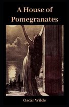 A House of Pomegranates Illustrated