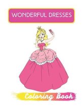 Wonderful Dresses Coloring Book
