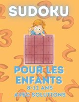 Sudoku Pour Enfants 8-12 Ans - avec Solutions