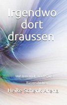 Irgendwo dort draussen