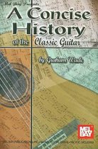 A Concise History of the Classic Guitar