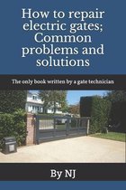 How to repair electric gates: Common problems and solutions