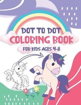 Dot to Dot Coloring Book for Kids Ages 4-8