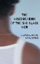 The miseducation of the sad black men