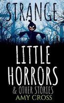 Strange Little Horrors and Other Stories