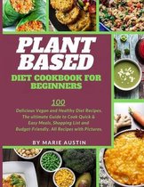 Plant Based Diet Cookbook for Beginners