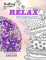 Relax and color coloring books for adults. Refresh, Recharce and Relax with this adult coloring book