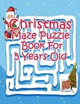 Christmas Maze Puzzle Book For 5 Years Old