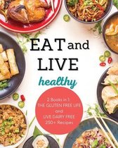 Live and Eat Healthy: 2 Books in 1
