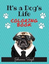 It's a Dog's Life Coloring Book