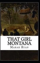 That Girl Montana Annotated