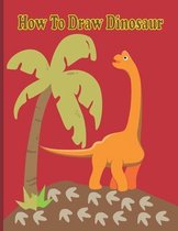 How To Draw Dinosaur