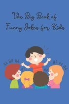 The Big Book Of Funny Jokes For Kids