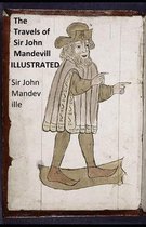 The Travels of Sir John Mandeville Illustrated