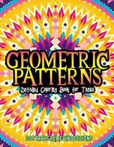 Geometric Patterns Detailed Coloring Book For Tenns 30 Stress Relieving Designs