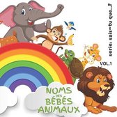 Nom des Bebes ANIMAUX: Livre pour Enfants