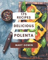 175 Delicious Polenta Recipes
