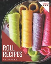 303 Roll Recipes