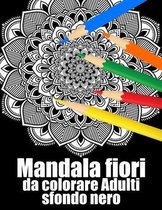 Mandala fiori da colorare Adulti sfondo nero