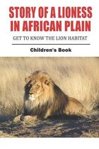 Story Of A Lioness In African Plain _ Get To Know The Lion Habitat _ Children_s Book