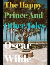 The Happy Prince and Other Tales (annotated)