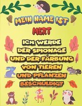 Mein Name ist Mert Ich werde der Spionage und der Farbung von Tieren und Pflanzen beschuldigt