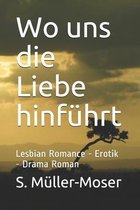 Wo uns die Liebe hinfuhrt