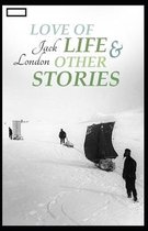 Love of Life & Other Stories annotated