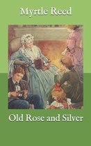 Old Rose and Silver