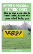 Beginners guide to install an electric fence