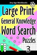 Large Print General Knowledge Word Search Puzzles 3