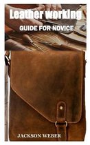 Leatherworking Guide for Novice