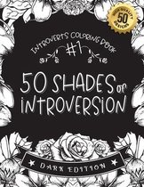 #1 Introverts Coloring Book: 50 Shades of Introversion (DARK EDITION)