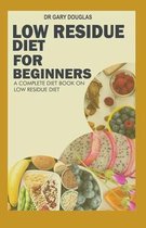 Low Residue Diet for Beginners